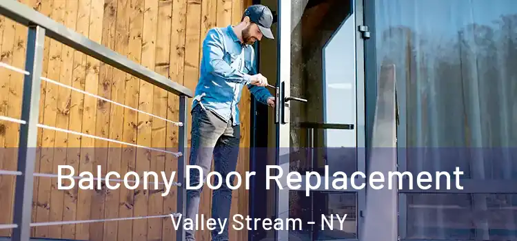  Balcony Door Replacement Valley Stream - NY
