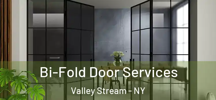  Bi-Fold Door Services Valley Stream - NY