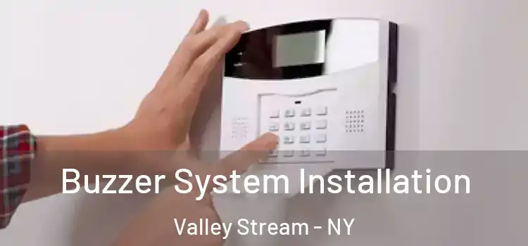  Buzzer System Installation Valley Stream - NY