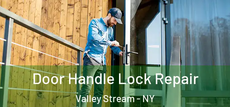  Door Handle Lock Repair Valley Stream - NY