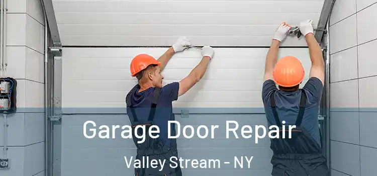  Garage Door Repair Valley Stream - NY