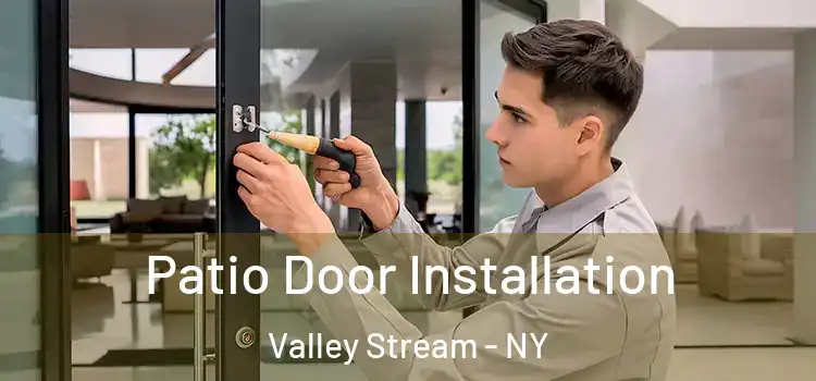  Patio Door Installation Valley Stream - NY