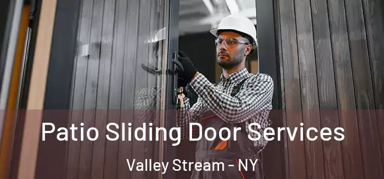 Patio Sliding Door Services Valley Stream - NY