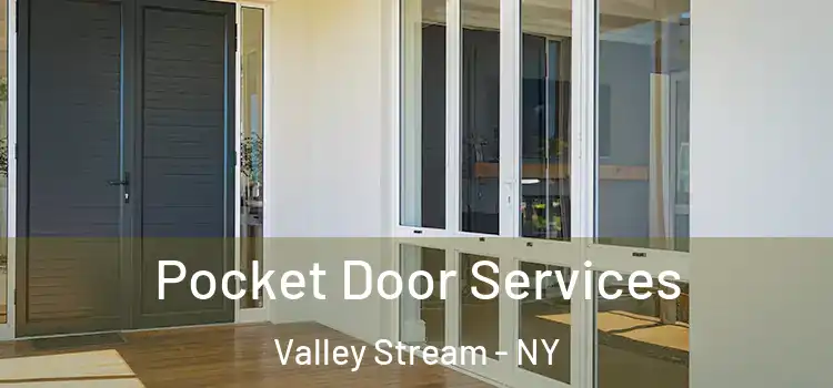  Pocket Door Services Valley Stream - NY