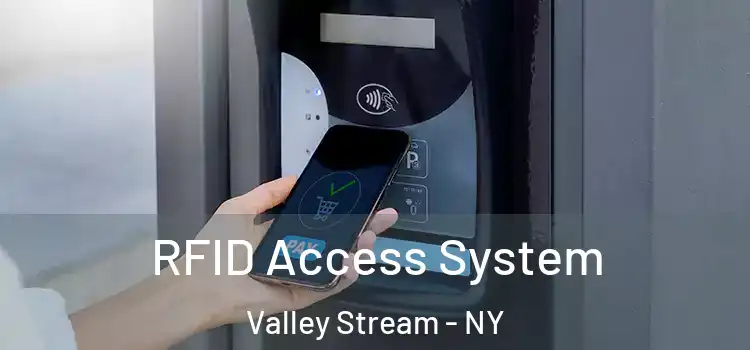  RFID Access System Valley Stream - NY