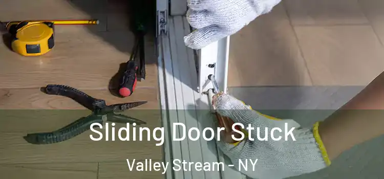  Sliding Door Stuck Valley Stream - NY