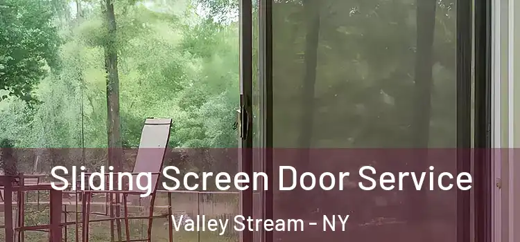 Sliding Screen Door Service Valley Stream - NY